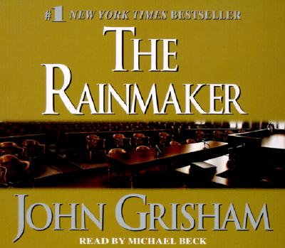 The Rainmaker - Grisham, John, and Beck, Michael (Creator)