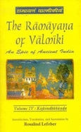 The Ramayana of Valmiki: v. 4: Kiskindhakanda - Goldman, Robert (Translated by)