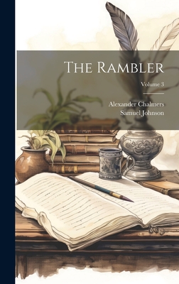 The Rambler; Volume 3 - Johnson, Samuel, and Chalmers, Alexander