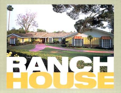 The Ranch House - Hess, Alan, and Sheldon, Noah (Photographer)
