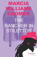 The Rancher in Stilettos Part 2