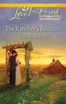 The Rancher's Reunion - Radcliffe, Tina