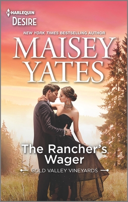 The Rancher's Wager: An Enemies to Lovers Western Romance - Yates, Maisey