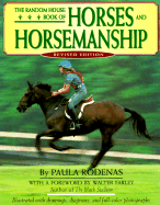 The Random House Book of Horses and Horsemanship: Revised Edition