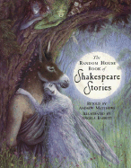 The Random House Book of Shakespeare Stories - Matthews, Andrew