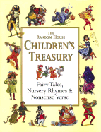 The Random House Children's Treasury: Fairy Tales, Nursery Rhymes & Nonsense Verse
