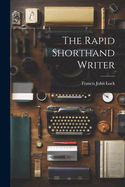 The Rapid Shorthand Writer