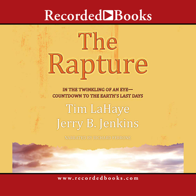 The Rapture; Countdown to Earth's Last Days - Ferrone, Richard (Narrator), and Jenkins, Jerry B