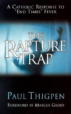 The Rapture Trap - Thigpen, Paul