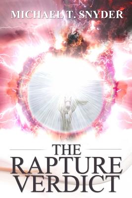 The Rapture Verdict - Snyder, Michael