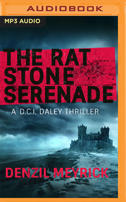 The Rat Stone Serenade - Meyrick, Denzil, and Monteath, David (Read by)