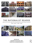 The Rationalist Reader: Architecture and Rationalism in Western Europe 1920-1940 / 1960-1990