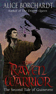 The Raven Warrior: Tales Of Guinevere Vol 2