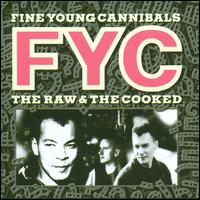 The Raw & the Cooked - Fine Young Cannibals