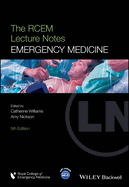 The RCEM Lecture Notes: Emergency Medicine