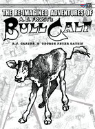 The Re-Imagined Adventures of A.B. Frost's Bull Calf