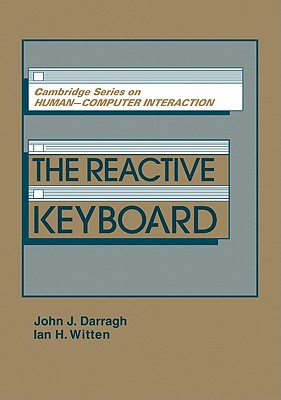 The Reactive Keyboard - Darragh, John J., and Witten, Ian H.