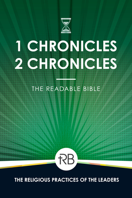 The Readable Bible: 1 & 2 Chronicles - Laughlin, Rod, and Kennedy, Brendan, Dr. (Editor), and Kinser, Colby, Dr. (Editor)