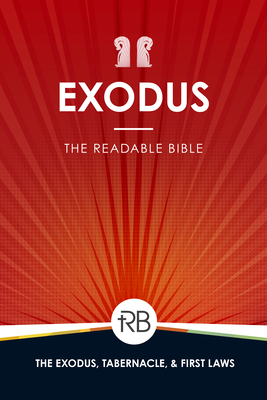 The Readable Bible: Exodus - Laughlin, Rod, and Kennedy, Brendan, Dr. (Editor), and Kinser, Colby, Dr. (Editor)
