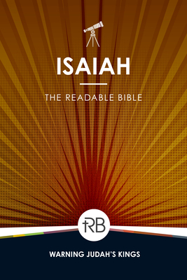 The Readable Bible: Isaiah - Laughlin, Rod, and Kennedy, Brendan, Dr. (Editor), and Kinser, Colby, Dr. (Editor)