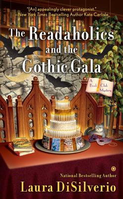 The Readaholics and the Gothic Gala - Disilverio, Laura