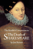 The Reader's Companion to the Death of Shakespeare