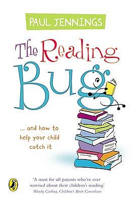 The Reading Bug: ...And How You Can Help Your Child to Catch it - Jennings, Paul