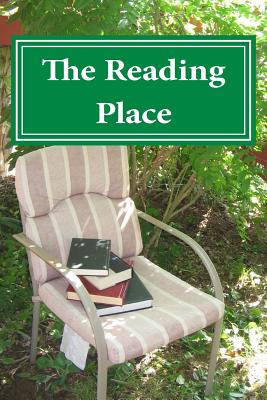 The Reading Place: Anthology of Award-winning Stories - Perry, Amelia, and Perkins, Tj, and Swenson, Kristin