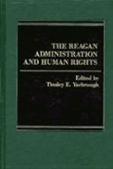 The Reagan Administration and Human Rights