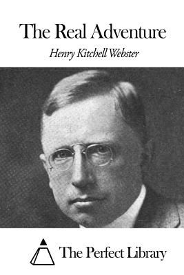 The Real Adventure - The Perfect Library (Editor), and Webster, Henry Kitchell