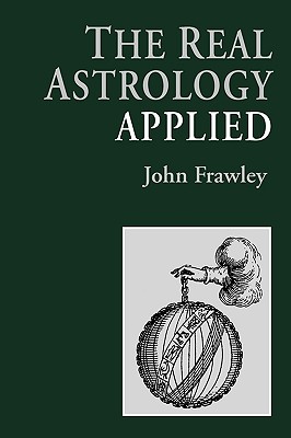 The Real Astrology Applied - Frawley, John