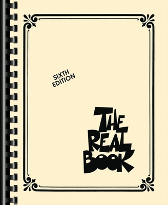 The Real Book - Volume I - Sixth Edition C Edition - Hal Leonard Corp
