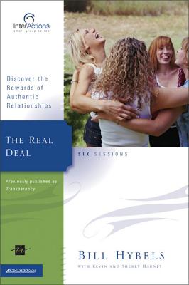 The Real Deal: Discover the Rewards of Authentic Relationships - Hybels, Bill, and Harney, Kevin G, and Harney, Sherry