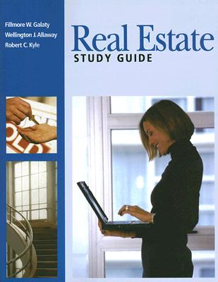 The Real Estate: Study Guide - Galaty, Fillmore, and Allaway, Wellington, and Kyle, Robert