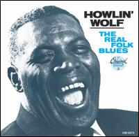The Real Folk Blues - Howlin' Wolf