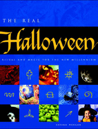 The Real Halloween: Ritual and Magic for the New Millennium