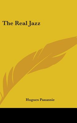 The Real Jazz - Panassie, Hugues