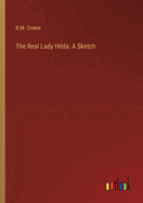 The Real Lady Hilda: A Sketch