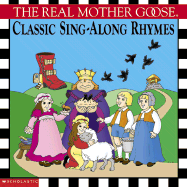 The Real Mother Goose Classic Sing-Along Rhymes