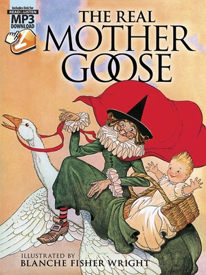 The Real Mother Goose: With MP3 Downloads - Wright, Blanche Fisher