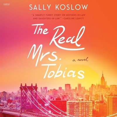 The Real Mrs. Tobias - Koslow, Sally, and Hoffman, Kendra (Read by), and Beaulieu, Callie (Read by)
