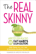 The Real Skinny: Appetite for Health's 101 Fat Habits & Slim Solutions