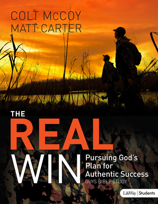 The Real Win - Student Book - Carter, Matt, PhD, and McCoy, Colt