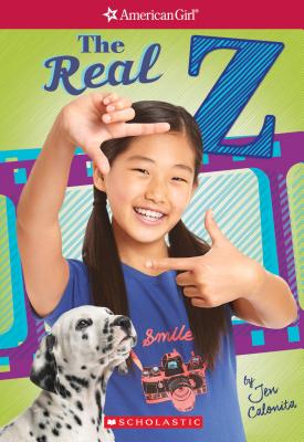 The Real Z (American Girl: Z Yang, Book 1): Volume 1 - Calonita, Jen