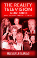 The Reality Television Quiz Book: 1,000 Questions on Reality TV Shows - Cowlin, Chris