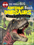 The Really Big Awesome Book: Dinosaurs: Really Big Books