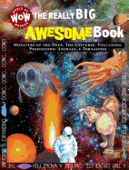 The Really Big Awesome Book: Monsters of the Deep, the Universe, Volcanoes, Prehistoric Animals, & Tornadoes: Really Big Books
