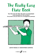 The Really Easy Flute Book: Very First Solos for Flute with Piano Accompaniment