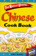 The really useful Chinese cook book.