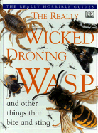 The Really Wicked Droning Wasp